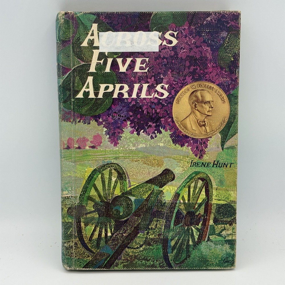 Across Five Aprils by Irene Hunt 1964 Book Club Edition Hardcover Dust Jacket